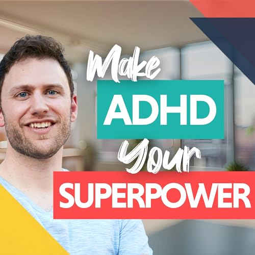 ADHD at Work: How to Stop Fighting Your Brain and Start Using It