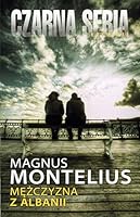 Mannen från Albanien : en roman om ett förräderi 8375547212 Book Cover