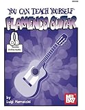  You Can Teach Yourself Flamenco Guitar: With Online Audio