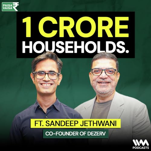 Managing India&rsquo;s Crorepatis with Sandeep Jethwani on Wealth Management for HNIs | Paisa Vaisa