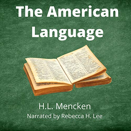 An Inquiry into the Development of English in the United States - H.L. Mencken