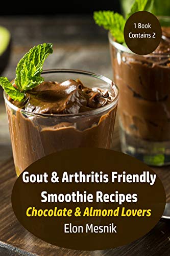 Gout & Arthritis Friendly Smoothie Recipes: Chocolate…