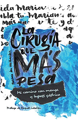 La cirugía que más pesa (Spanish Edition)