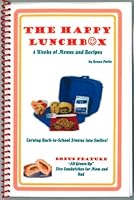 The Happy Lunchbox - 4 Weeks of Menus and Recipes 097601372X Book Cover