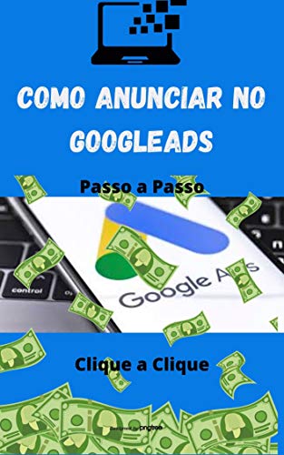 Como Anunciar no Google Ads: 100% Prático e Ilustrado passo a pas...