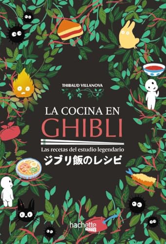 Ya en mundofriki.es: La cocina en Ghibli (Hachette HEROES - CULTURA POP - Gastronomía)