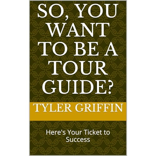 So, You Want To Be a Tour Guide? | Tyler Griffin episode artwork