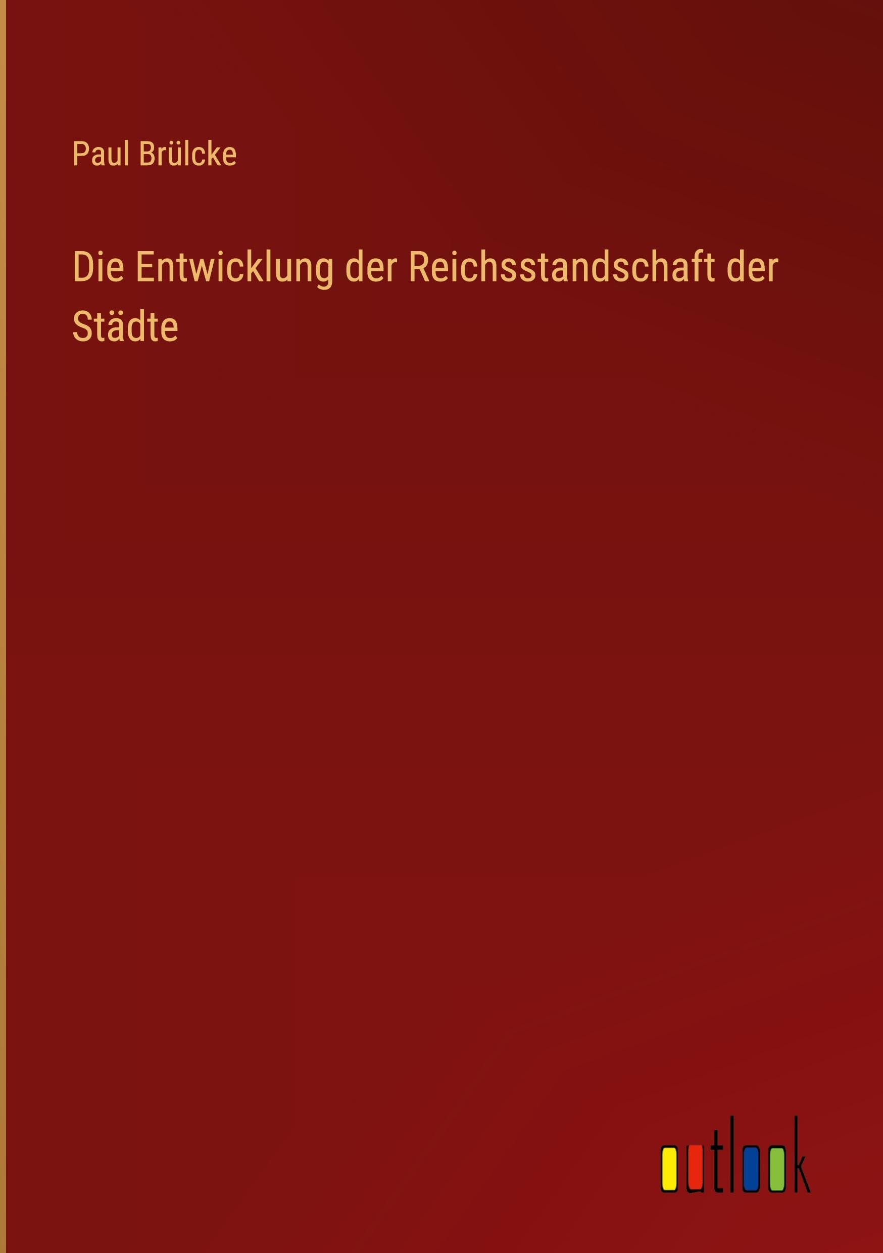 Die Entwicklung der Reichsstandschaft der Städte
