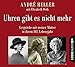 Produktbild Uhren gibt es nicht mehr: Gespräche mit meiner Mutter in ihrem 102. Lebensjahr.