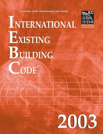2003 International Existing Building Code : International Code Council ...