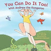 You Can Do It Too! With Andrew the Kangaroo 1733894624 Book Cover
