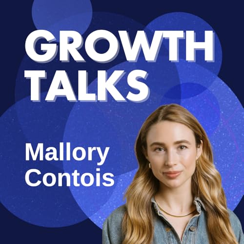 『Building Communities Customers Love | Mallory Contois (Maven, Mercury, Pinterest, & The Old Girls Club)』のカバーアート