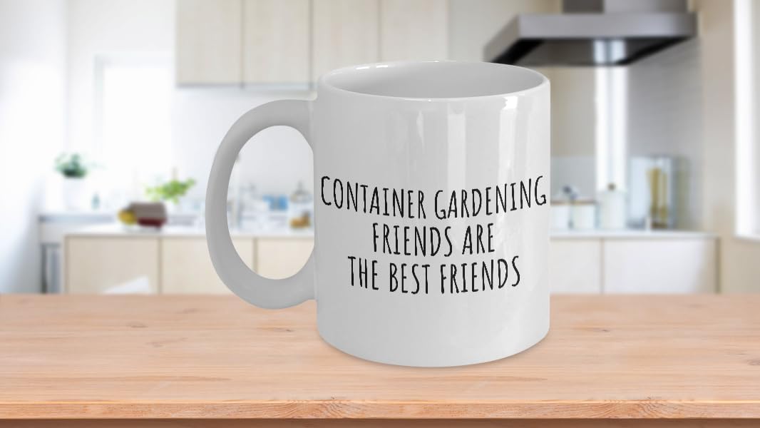 Funny Container Gardening Mug Friends Are The Best Friends Gift Idea For Hobby Lover Fan Quote Friendship Coffee Tea Cup 11 Oz image 3