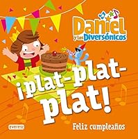 Daniel y los Diversónicos ¡plat-plat-plat! Feliz Cumpleaños 8444167630 Book Cover