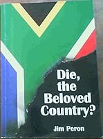 Die, the Beloved Country? 0620236485 Book Cover