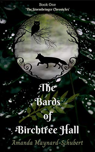 The Bards Of Birchtree Hall by [Amanda Maynard-Schubert]