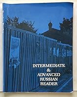 Intermediate and Advanced Russian Reader 0882339273 Book Cover