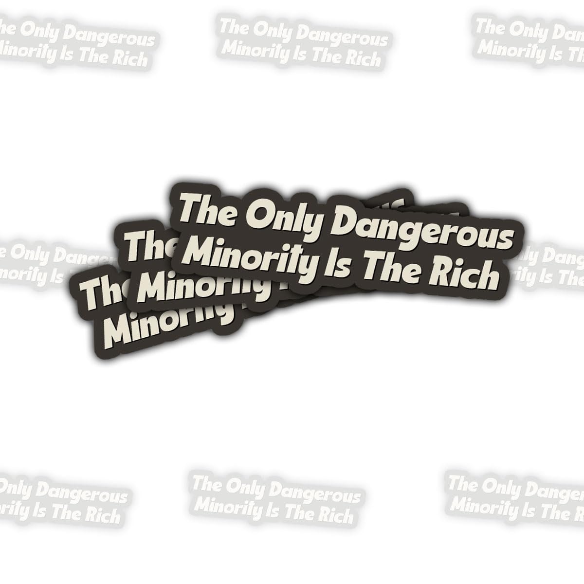 Autocollants The Only Dangerous Minority citation justice sociale vinyle
