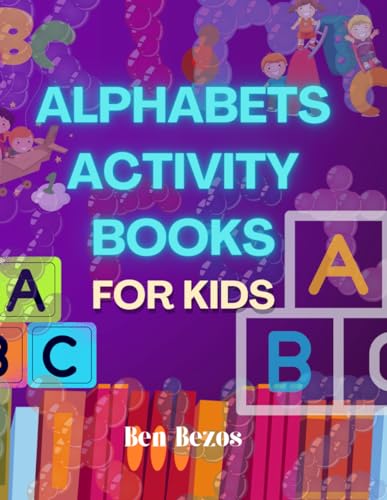 KIDS ACTIVITY BOOKS A-Z: ALPHABETS LEARNING FOR KIDS AND TODDLERS,AGES 4-5 WITH ANIMALS AND OBJECTS PICTURES