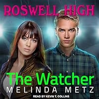 Algopix Similar Product 18 - The Watcher: Roswell High Series, Book 4