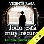 Todo está muy oscuro: Las doce puertas parte III