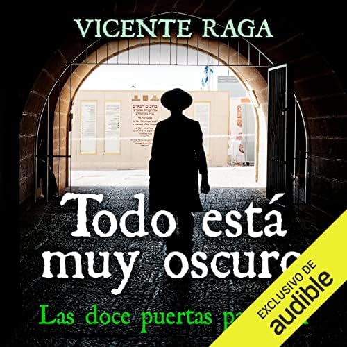 Todo está muy oscuro: Las doce puertas parte III