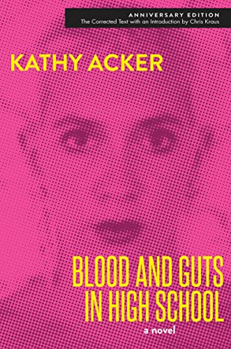 Blood and Guts in High School: A Novel (English Edition) - Acker, Kathy