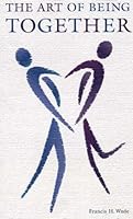 The Art of Being Together 0880282681 Book Cover