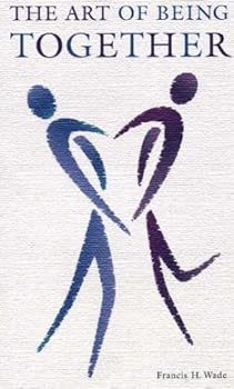 Paperback The Art of Being Together Book