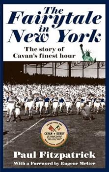Paperback The Fairytale in New York: The Story Behind Cavan's Greatest Victory Book