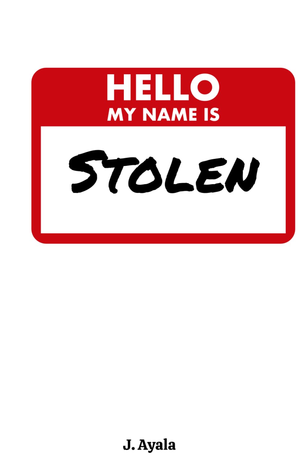 Hello, My Name is Stolen!!
