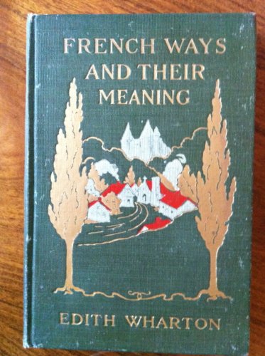 French Ways and Their Meaning B000NV7RUW Book Cover