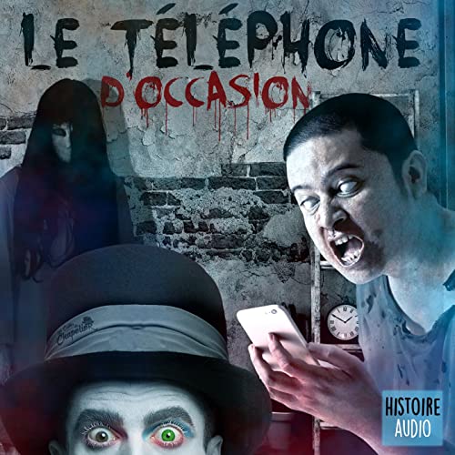 Le t&eacute;l&eacute;phone d'occasion - Creepypasta copertina