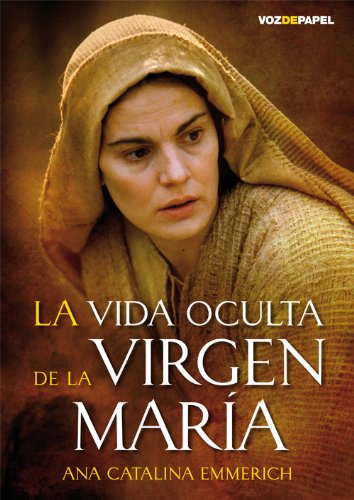 La vida oculta de la Virgen María (Spanish