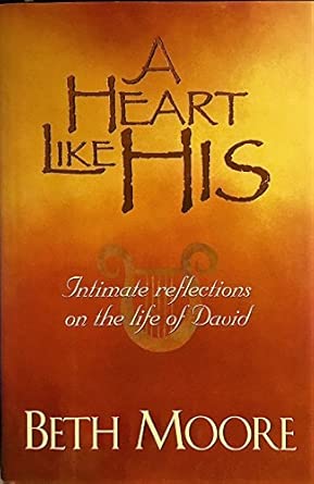 A Heart Like His: Intimate Reflections on the Life of David book cover