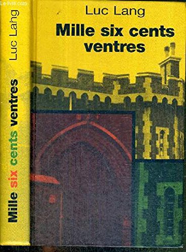 Mille Six Cents Ventres