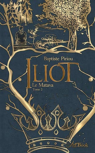 Télécharger Iliot, tome 2: Le Matava Livre eBook France