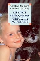 Les effets bénéfiques des animaux sur notre santé 2226074856 Book Cover