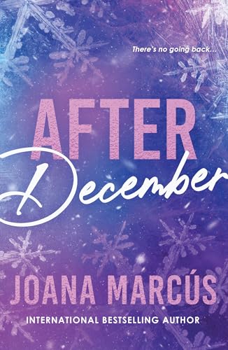 After December: A Second Chance College Romance for New Adult Readers (By Your Side Book 2)