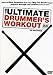 The Ultimate Drummer's Workout