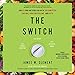 The Switch: Ignite Your Metabolism with Intermittent Fasting, Protein Cycling, and Keto