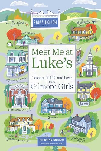 Meet Me at Luke's: Lessons in Life and Love from Gilmore Girls - image 1