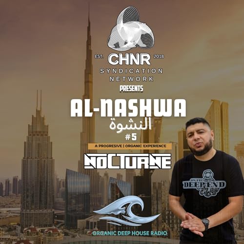 Nocturne - Al-Nashwa Ep.005 (Progressive House)