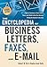 Produktbild The Encyclopedia of Business Letters, Faxes, and E-Mail, Revised Edition: Features Hundreds of Model Letters, Faxes, and E-Mails to Give Your ... Business Writing the Attention It Deserves