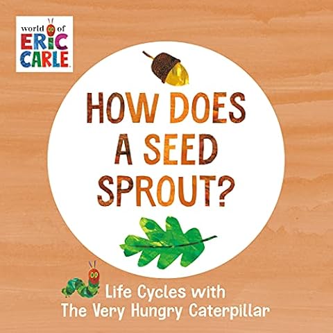 How Does a Seed Sprout?: Life Cycles with The Very Hungry Caterpillar (The World of Eric Carle) Cover
