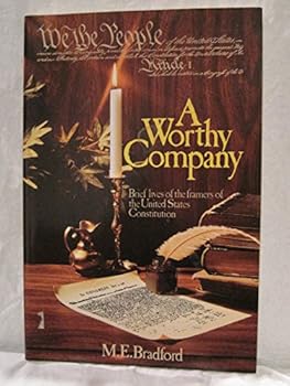 Paperback A Worthy Company: Brief Lives of the Framers of the United States Constitution Book