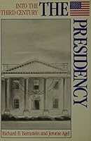 The Presidency (Into the Third Century) 0802768318 Book Cover