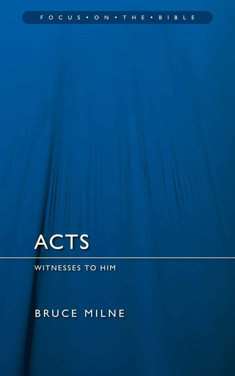 Acts: Witnesses to Him by Bruce Milne - 9781845505073