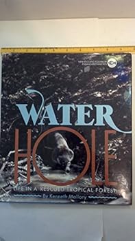 Water Hole: Life in a Rescued Tropical Forest (Endangered Habitats)