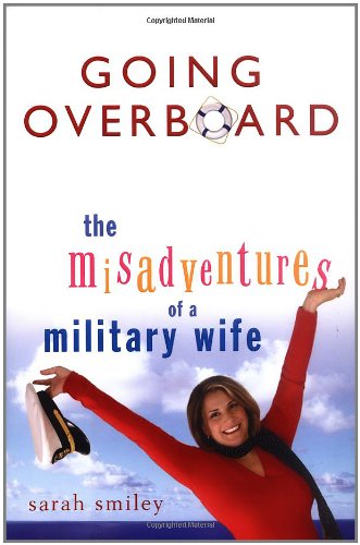 Buy Going Overboard: The Misadventures of a Military Wife — BookShops.in
